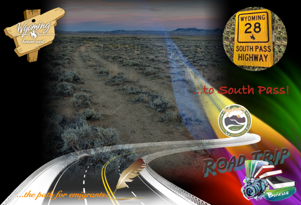 …South Pass, Wyoming!